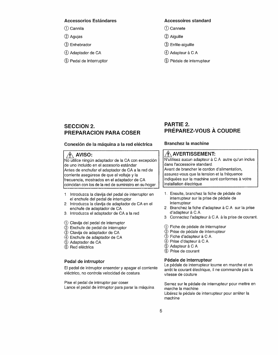 Accessorios estándares, Accessoires standard, Seccion 2 | Preparacion para coser, Partie 2, Préparez-vous à coudre, Aviso, Pedal de intrruptor, Pédaie de interrupteur | Kenmore 385.11703 User Manual | Page 13 / 41