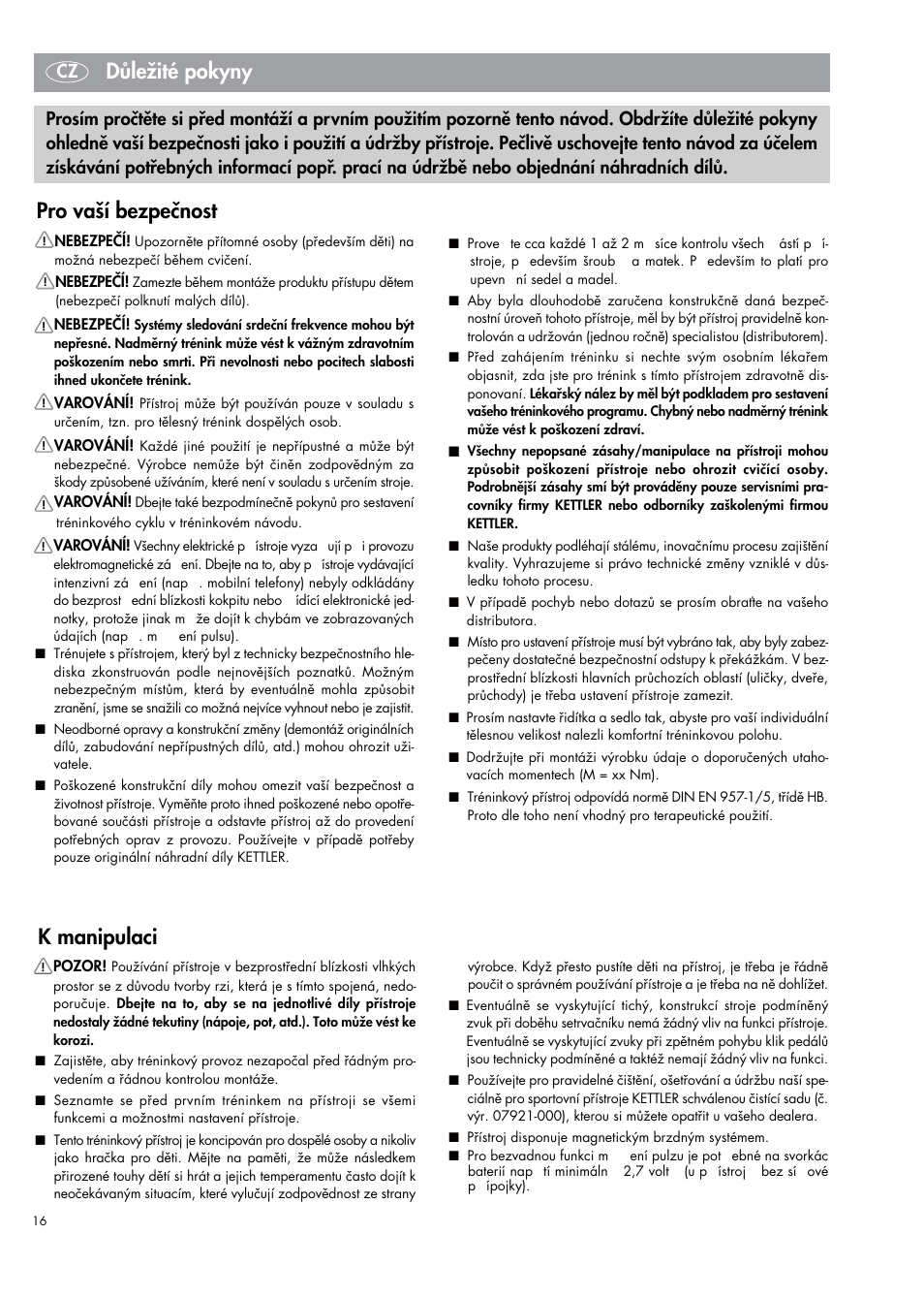 K manipulaci, Pro vaší bezpečnost, Důležité pokyny | Kettler 07664-000 User Manual | Page 16 / 40