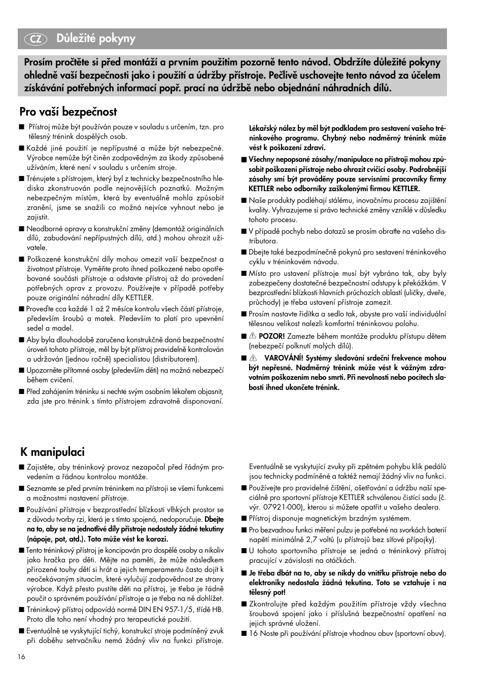 K manipulaci, Pro vaší bezpečnost, Důležité pokyny | Kettler 07960-800 User Manual | Page 16 / 33