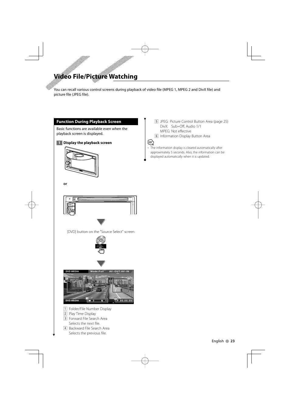 Video file/picture watching, Function during playback screen | Kenwood DDX5022Y User Manual | Page 23 / 96