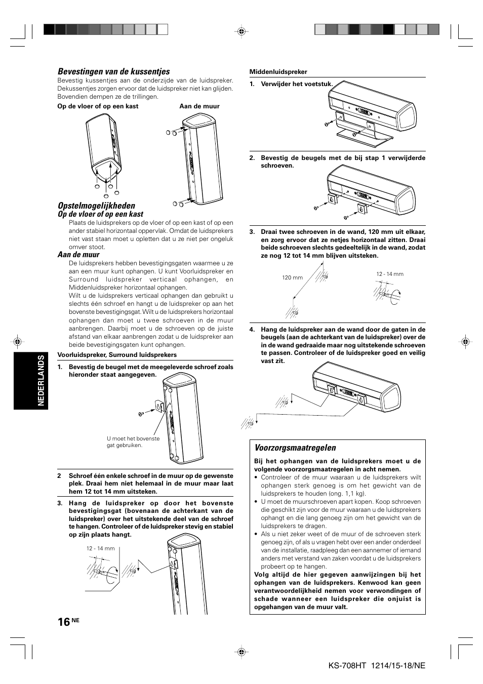 Voorzorgsmaatregelen, Opstelmogelijkheden, Bevestingen van de kussentjes | Kenwood KS-708HT User Manual | Page 16 / 28