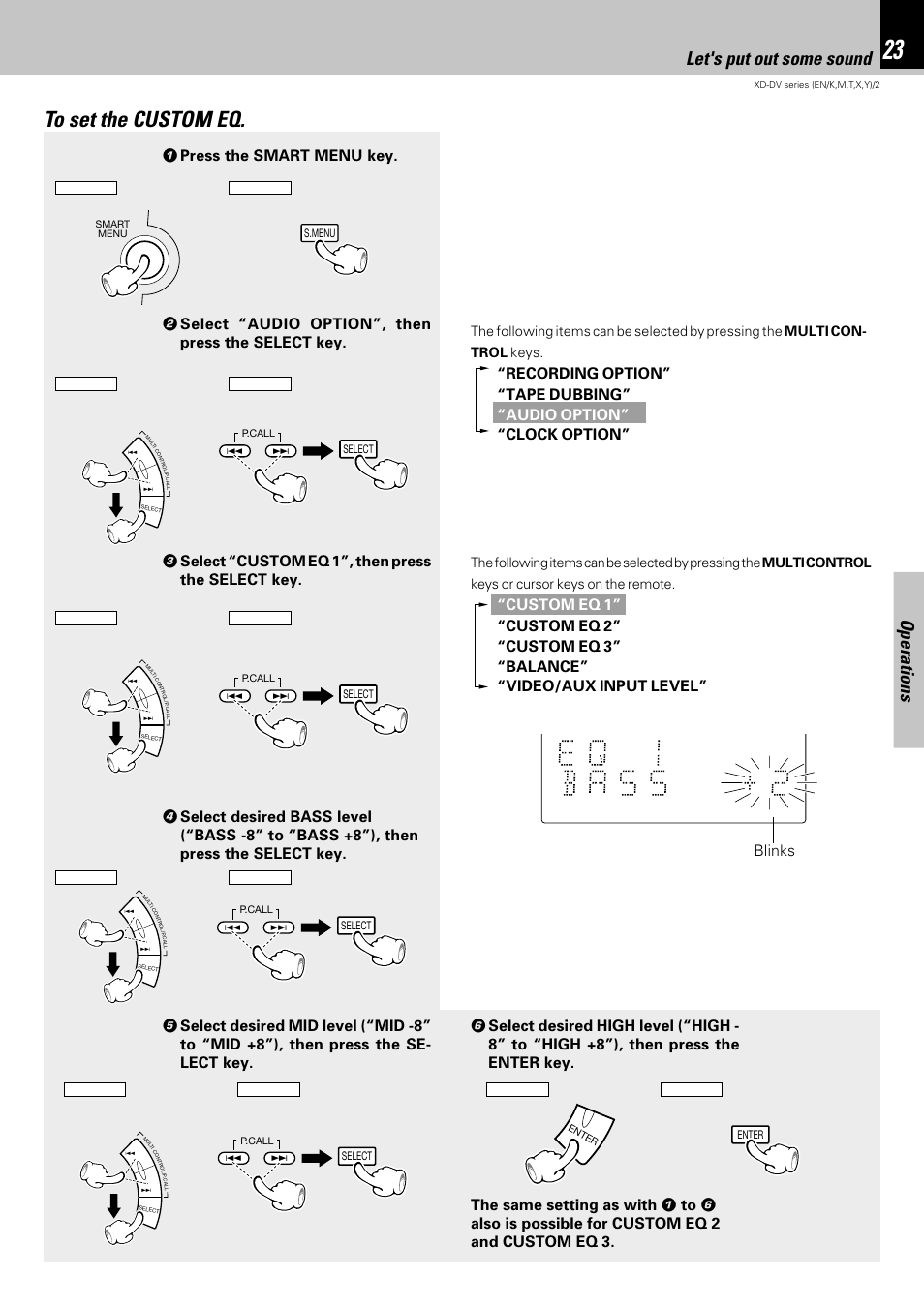 Operations, Let's put out some sound, 1 press the smart menu key | 2 select “audio option”, then press the select key, 3 select “custom eq 1”, then press the select key | Kenwood XD-DV75 User Manual | Page 23 / 73