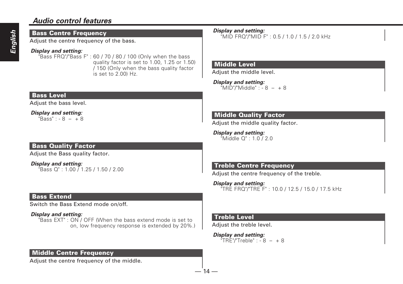 Bass centre frequency, Bass level, Bass quality factor | Bass extend, Middle centre frequency, Middle level, Middle quality factor, Treble centre frequency, Treble level, Audio control features | Kenwood KDC-V7090R EN User Manual | Page 14 / 48