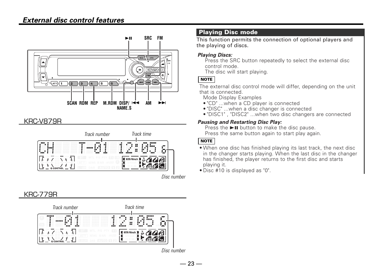 External disc control features, Playing disc mode, Playing discs | Pausing and restarting disc play | Kenwood KRC-779R  EN User Manual | Page 23 / 50