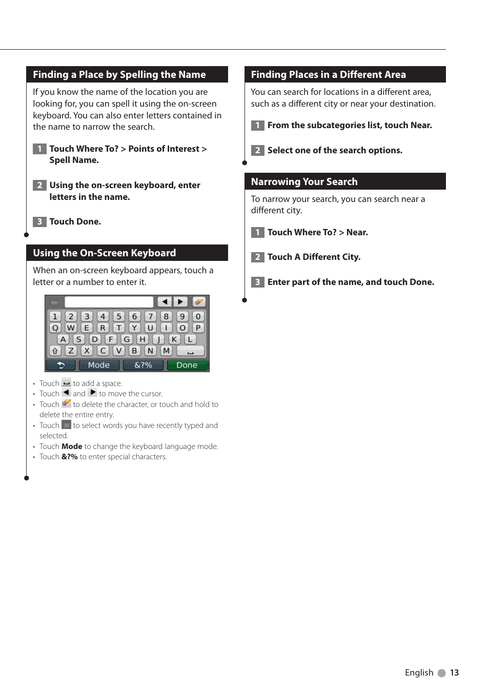 Finding a place by spelling the name, Using the on-screen keyboard, Finding places in a different area | Narrowing your search | Kenwood DNX6180 User Manual | Page 13 / 96