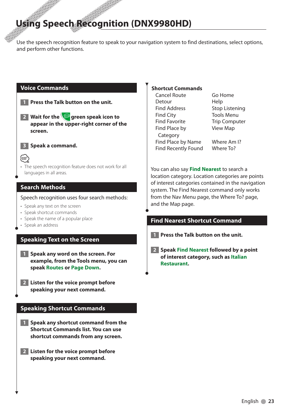 Using speech recognition (dnx9980), Voice commands, Search methods | Speaking text on the screen, Speaking shortcut commands, Find nearest shortcut command, Using speech recognition, Dnx9980hd), Using speech recognition (dnx9980hd) | Kenwood DNX6180 User Manual | Page 23 / 96