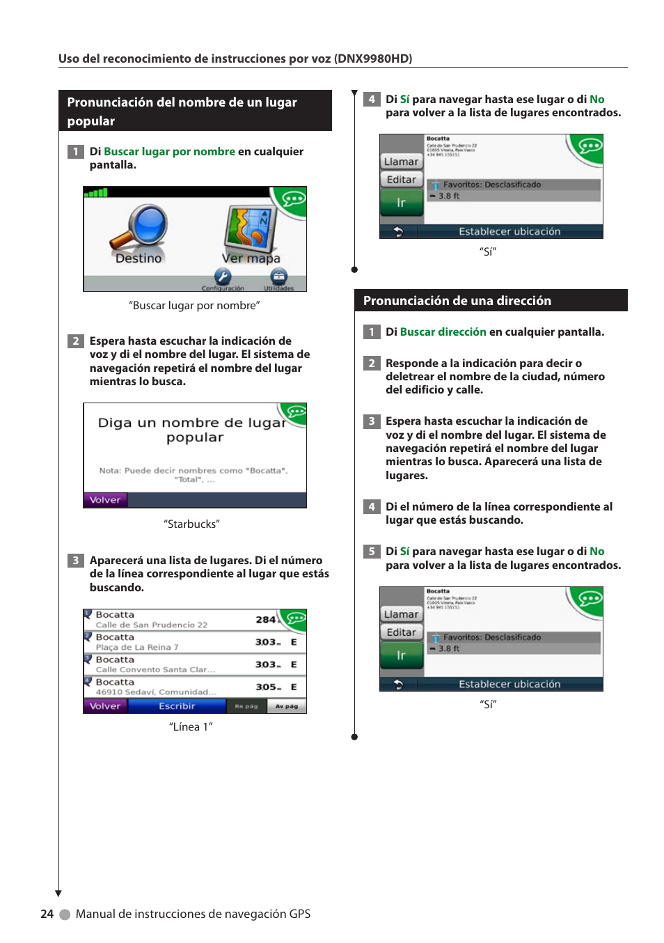 Pronunciación del nombre de un lugar popular, Pronunciación de una dirección, Pronunciación del nombre de un lugar | Popular | Kenwood DNX6180 User Manual | Page 88 / 96