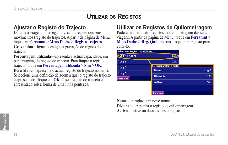 Utilizar os registos, Ajustar o registo do trajecto, Utilizar os registos de quilometragem | Kenwood KNA-G431 User Manual | Page 104 / 120