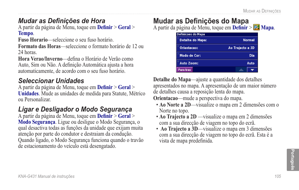 Mudar as definições do mapa, Mudar as definições de hora, Seleccionar unidades | Ligar e desligador o modo segurança | Kenwood KNA-G431 User Manual | Page 111 / 120