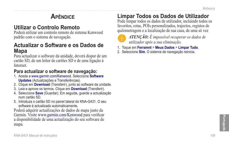 Apêndice, Utilizar o controlo remoto, Actualizar o software e os dados de mapa | Limpar todos os dados de utilizador | Kenwood KNA-G431 User Manual | Page 115 / 120