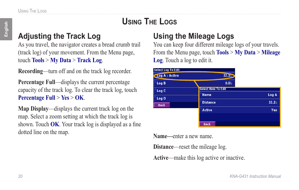 Using the logs, Adjusting the track log, Using the mileage logs | Adjusting the track log using the mileage logs | Kenwood KNA-G431 User Manual | Page 26 / 120