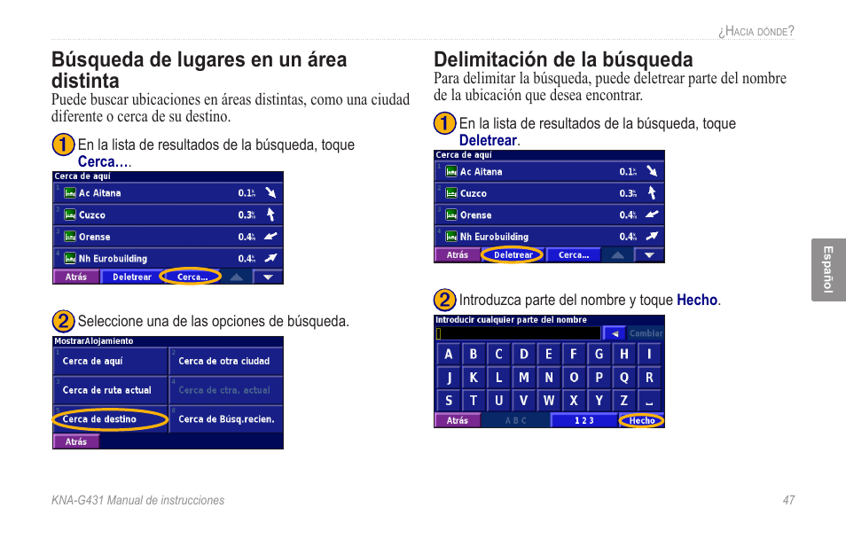 Búsqueda de lugares en un área distinta, Delimitación de la búsqueda | Kenwood KNA-G431 User Manual | Page 53 / 120