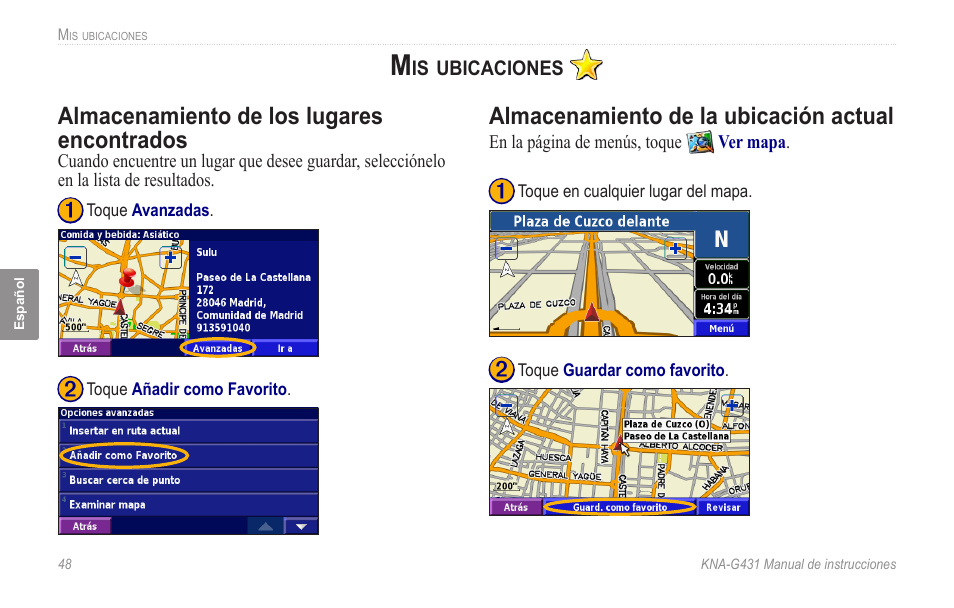 Mis ubicaciones, Almacenamiento de los lugares encontrados, Almacenamiento de la ubicación actual | Almacenamiento de los lugares, Encontrados | Kenwood KNA-G431 User Manual | Page 54 / 120