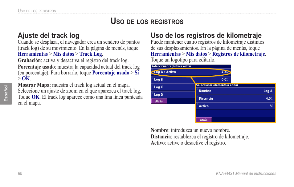 Uso de los registros, Ajuste del track log, Uso de los registros de kilometraje | Kenwood KNA-G431 User Manual | Page 66 / 120