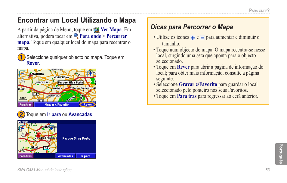 Encontrar um local utilizando o mapa, Encontrar um local utilizando o utilizando o mapa | Kenwood KNA-G431 User Manual | Page 89 / 120