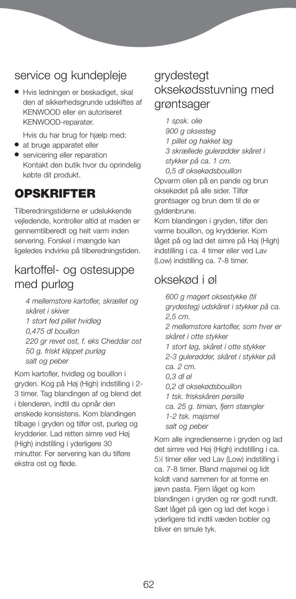 Service og kundepleje, Opskrifter, Kartoffel- og ostesuppe med purløg | Grydestegt oksekødsstuvning med grøntsager, Oksekød i øl | Kenwood CP707 User Manual | Page 62 / 141