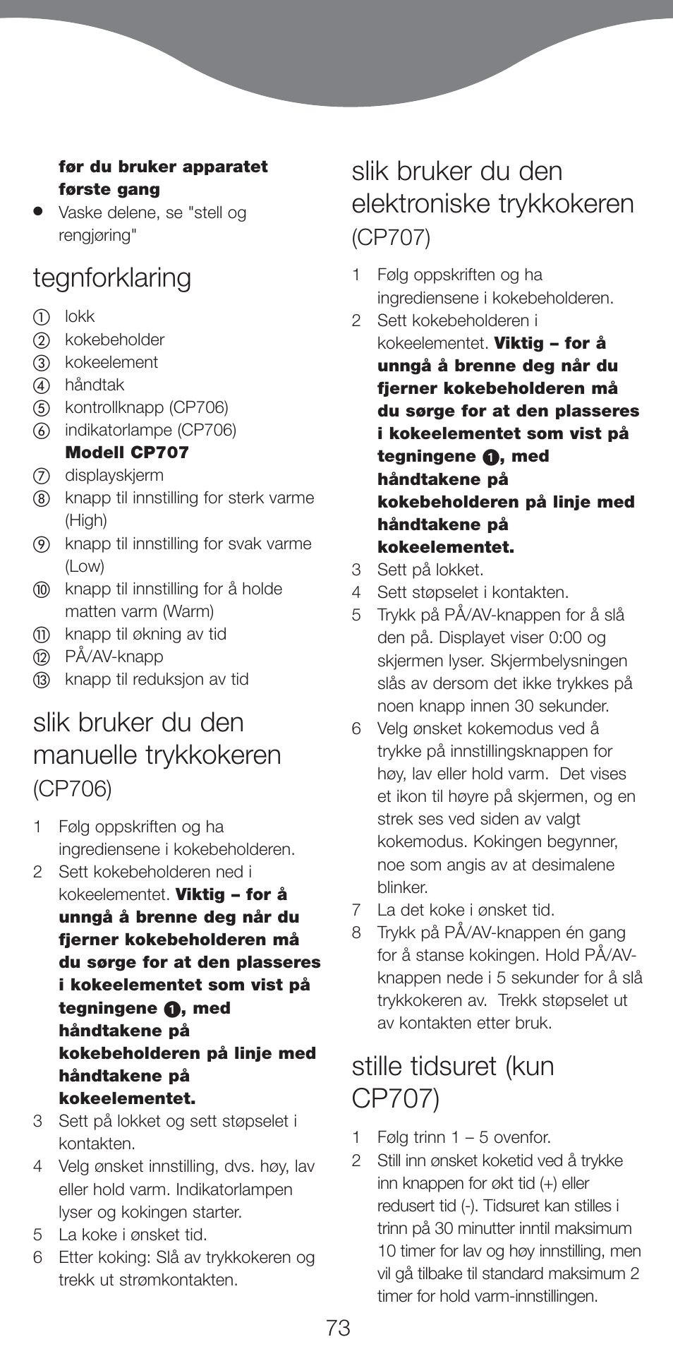 Tegnforklaring, Slik bruker du den manuelle trykkokeren, Slik bruker du den elektroniske trykkokeren | Stille tidsuret (kun cp707), Cp706), Cp707) | Kenwood CP707 User Manual | Page 73 / 141