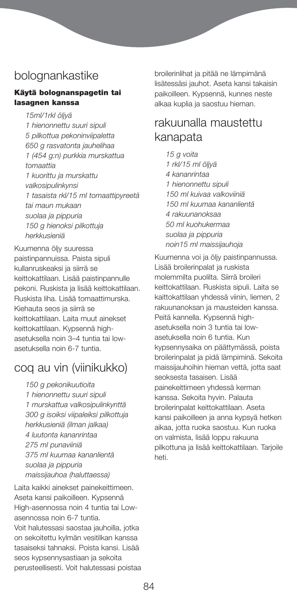 Bolognankastike, Coq au vin (viinikukko), Rakuunalla maustettu kanapata | Kenwood CP707 User Manual | Page 84 / 141