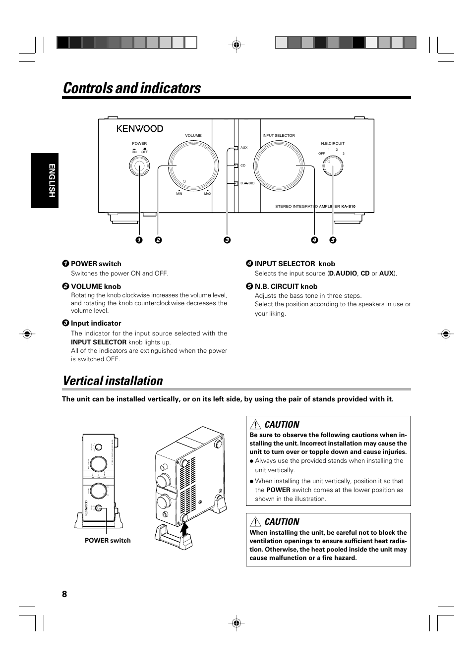 Controls and indicators, Vertical installation, Caution | English 1, Power switch, Volume knob, Input indicator, Input selector knob, N.b. circuit knob, Switches the power on and off | Kenwood KA-S10 User Manual | Page 7 / 11