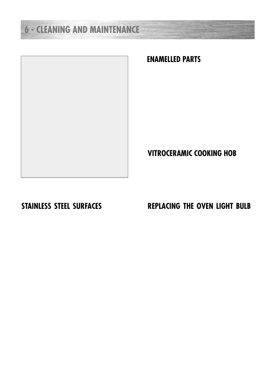 6 - cleaning and maintenance, Vitroceramic cooking hob, Enamelled parts | Stainless steel surfaces, Replacing the oven light bulb | Kenwood CK 680 User Manual | Page 23 / 36