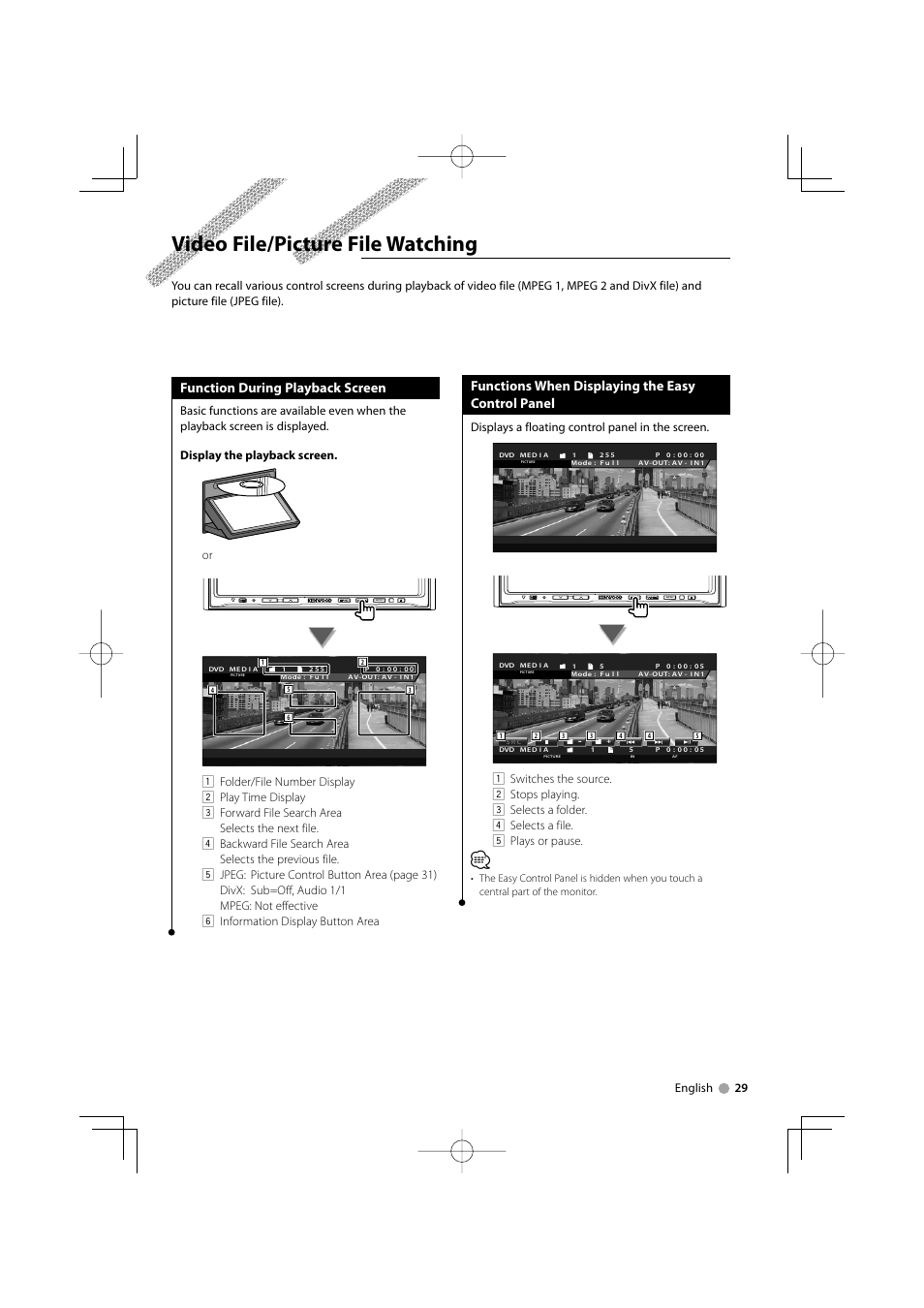 Video file/picture file watching, Function during playback screen, Functions when displaying the easy control panel | English 29, Displays a floating control panel in the screen | Kenwood DDX8039 User Manual | Page 29 / 104