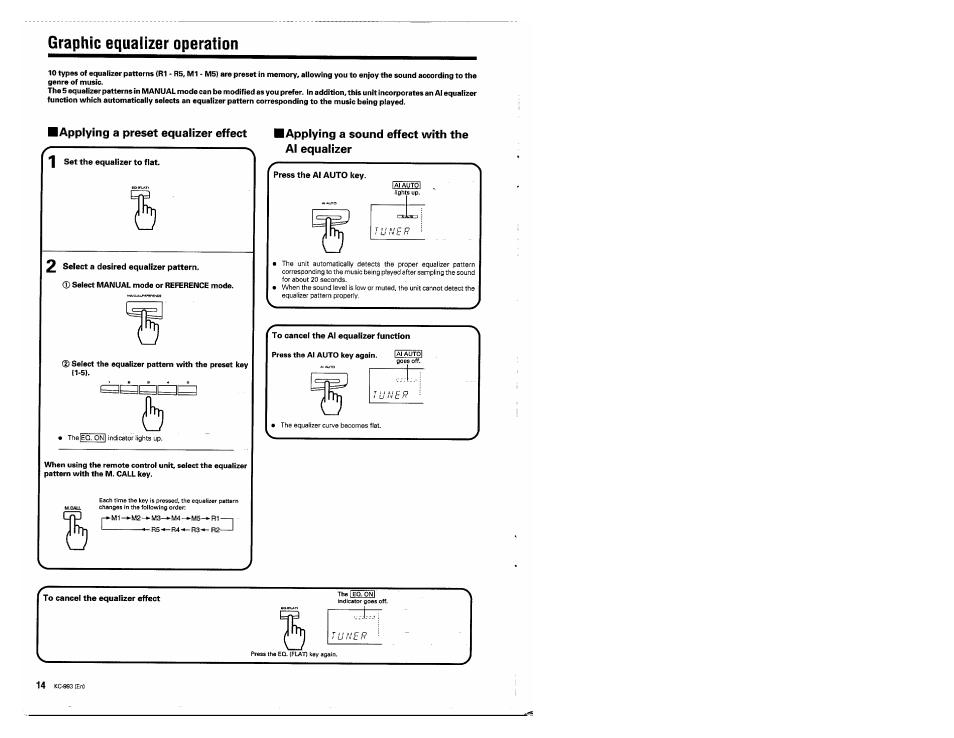 Graphic equalizer operation, Set the equalizer to flat, 2 select a desired equalizer pattern | Press the ai auto key, To cancel the equalizer effect | Kenwood KC-993 User Manual | Page 14 / 24