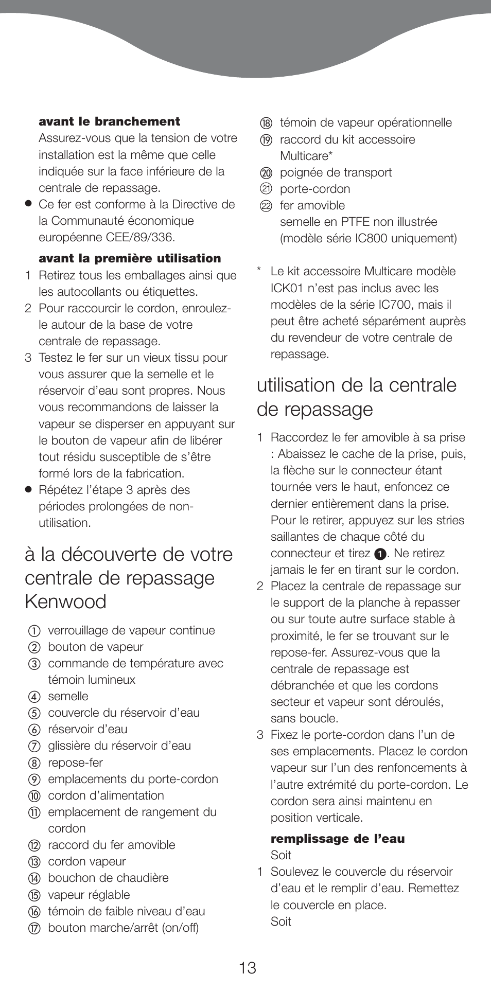 Utilisation de la centrale de repassage | Kenwood IC800 User Manual | Page 16 / 105