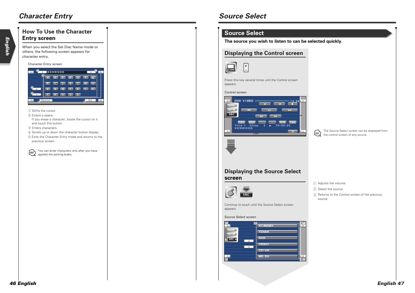 Character entry, Source select, How to use the character entry screen | Displaying the control screen, Displaying the source select screen, English 47 english 46 english | Kenwood KVT-725DVD-B User Manual | Page 24 / 48