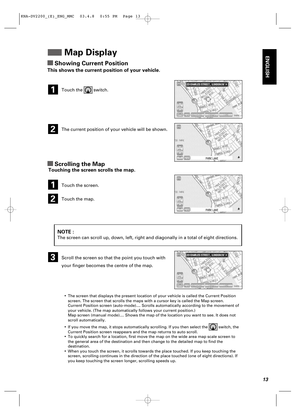 Map display, Showing current position, Scrolling the map | Kenwood KNA-DV2200 User Manual | Page 15 / 52