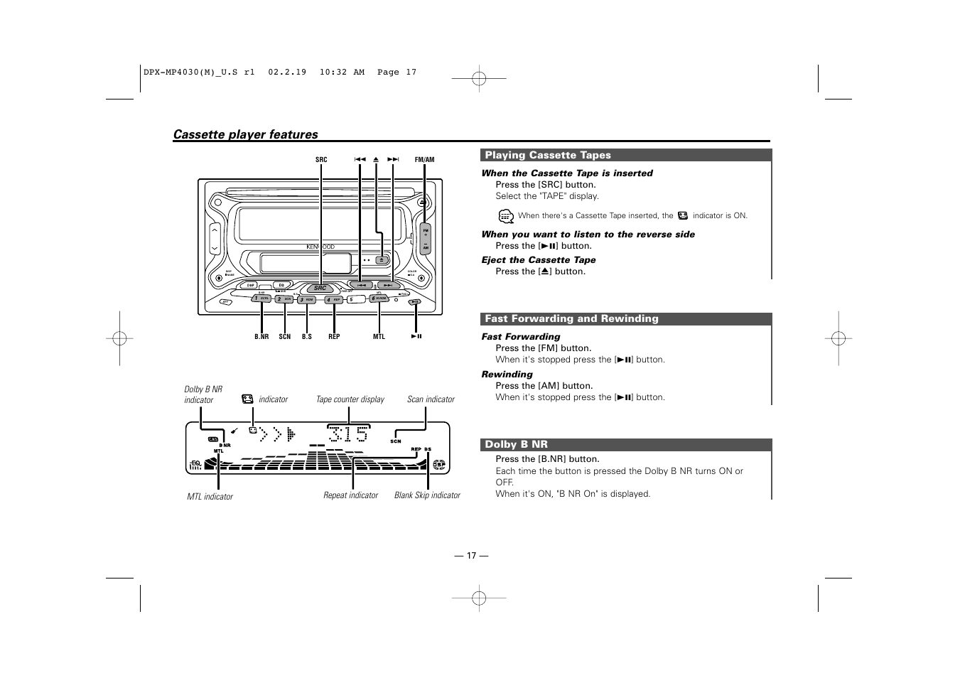 Cassette player features, Dolby b nr, Fast forwarding and rewinding | Playing cassette tapes | Kenwood DPX-3030S User Manual | Page 17 / 38