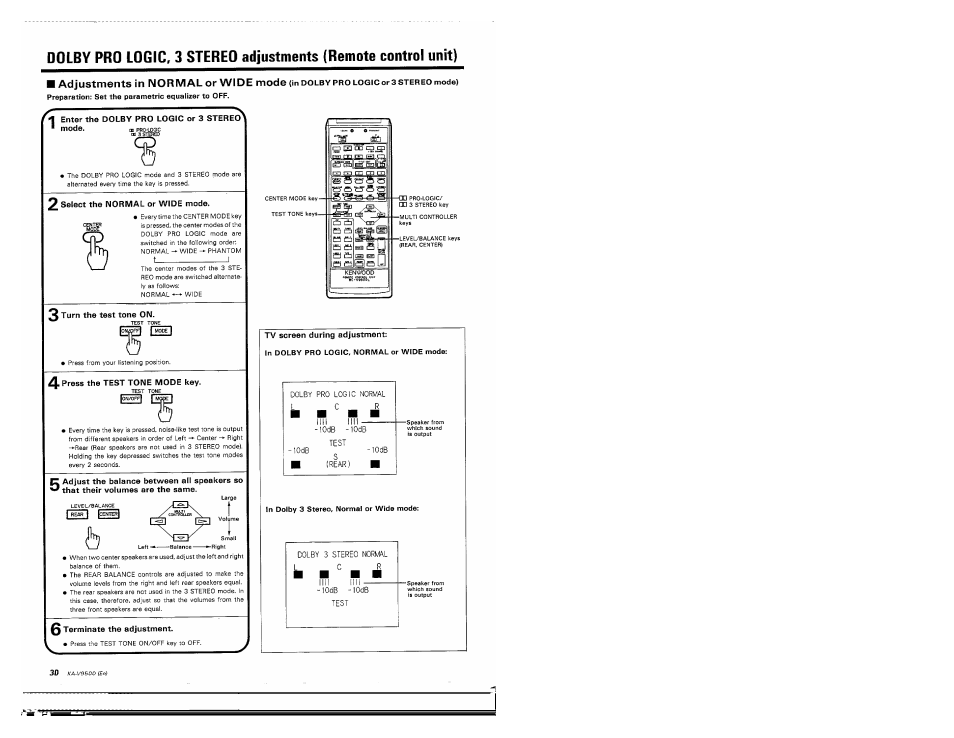 Enter the dolby pro logic or 3 stereo * mode, Select the normal or wide mode, Turn the test tone on | Press the test tone mode key, 0 terminate the adjustment, Tv screen during adjustment, Adjustments in normal or wide mode | Kenwood KA-V9500 User Manual | Page 30 / 44