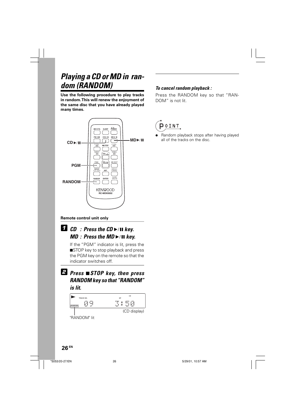 Playing a cd or md in random(random), Playing a cd or md in ran- dom (random), Cd : press the cd 6 key. md : press the md 6 key | Press the random key so that “ran- dom” is not lit, Remote control unit only, Pgm random cd | Kenwood MDX-G1 User Manual | Page 26 / 64