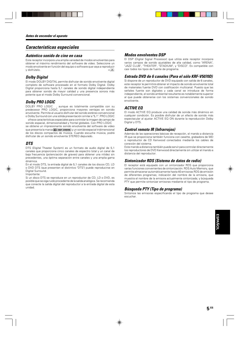 Caracteristicas especiales, Características especiales, Auténtico sonido de cine en casa | Dolby digital, Dolby pro logic, Modos envolventes dsp, Active eq, Control remoto ir (infrarrojos), Sintonizador rds (sistema de datos de radio), Búsqueda pty (tipo de programa) | Kenwood KRF-V5570D User Manual | Page 149 / 180