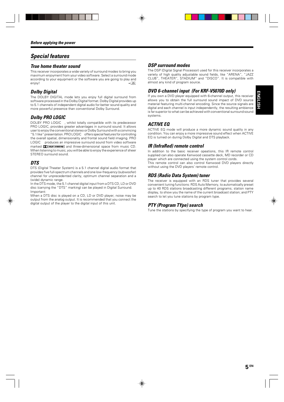 Special features, True home theater sound, Dolby digital | Dolby pro logic, Dsp surround modes, Active eq, Ir (infrared) remote control, Rds (radio data system) tuner, Pty (program type) search | Kenwood KRF-V5570D User Manual | Page 5 / 180