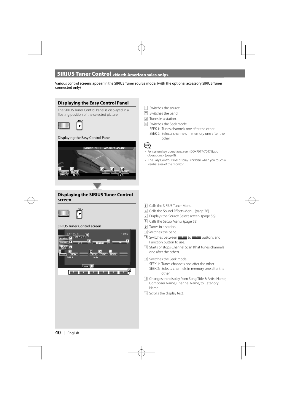 Sirius tuner control, Displaying the easy control panel, Displaying the sirius tuner control screen | North american sales only | Kenwood DDX7017 DDX7047 User Manual | Page 40 / 88