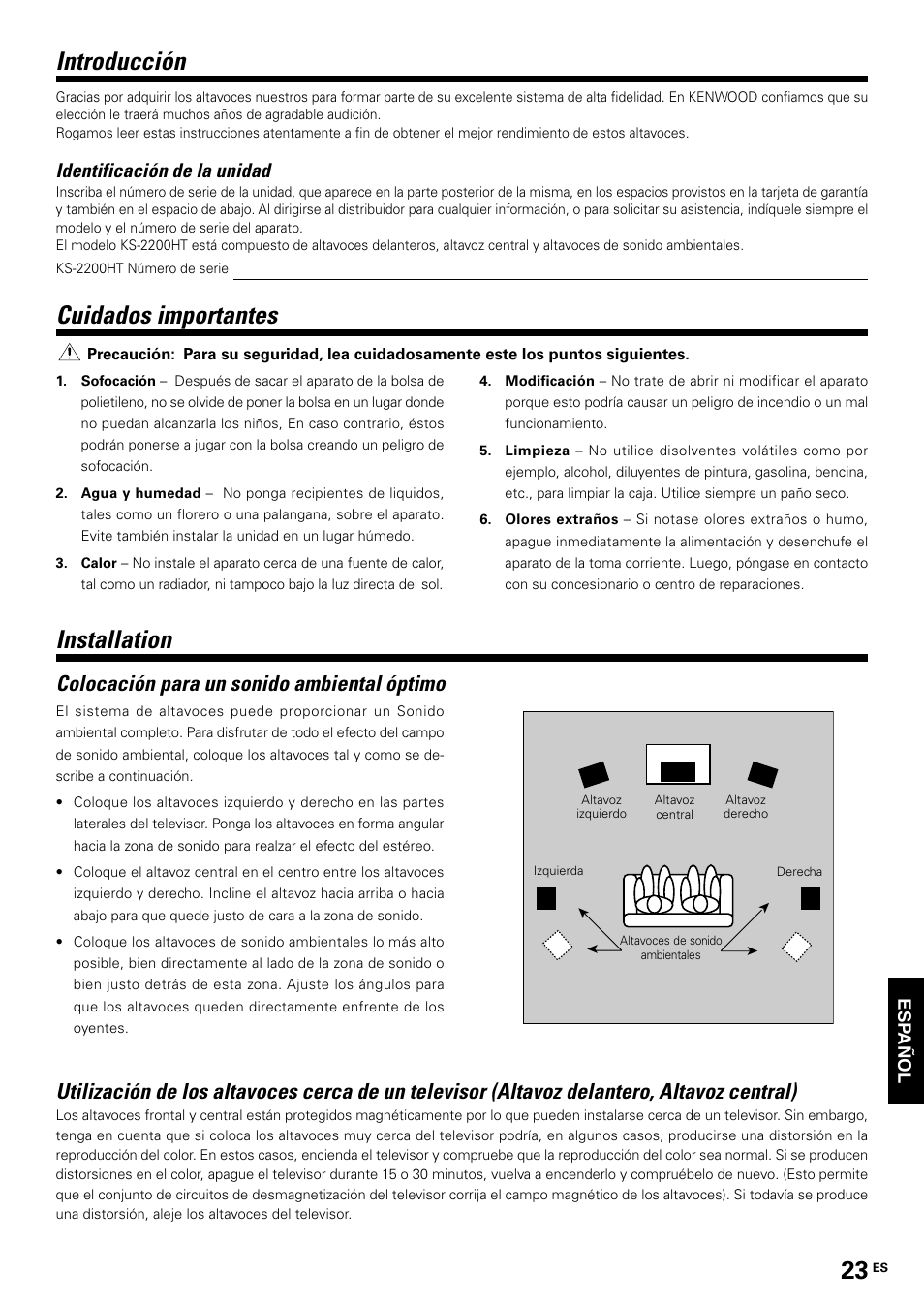 Spanish, Installation, Cuidados importantes | Introducción, Colocación para un sonido ambiental óptimo, Identificación de la unidad | Kenwood KS-2200HT User Manual | Page 23 / 28