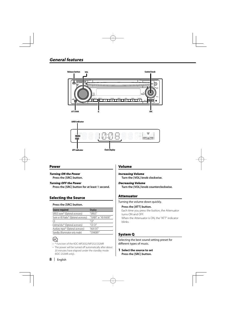 General features, Power, Selecting the source | Volume, Attenuator, System q | Kenwood KDC-MP2032 User Manual | Page 8 / 34