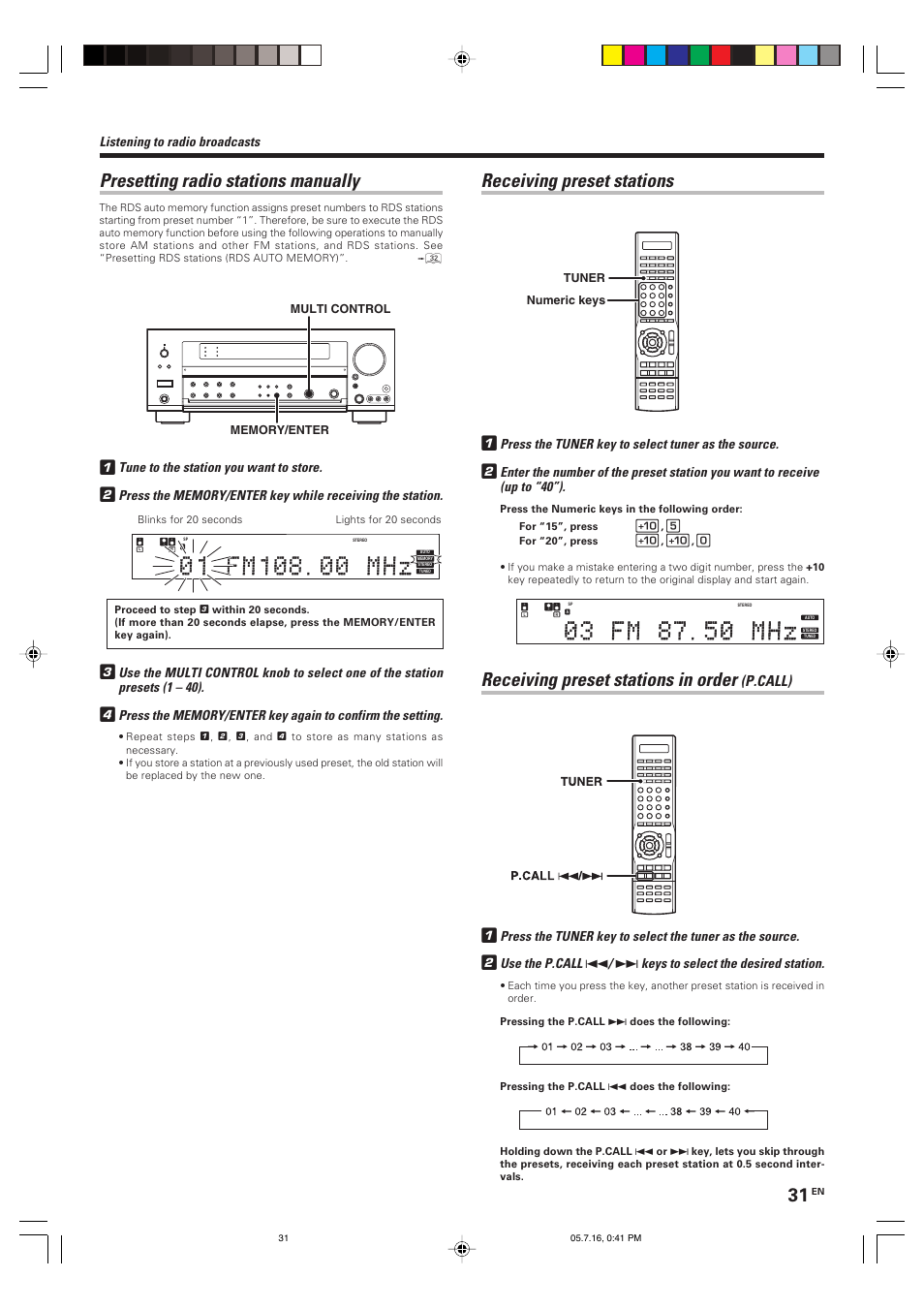 Presetting radio stations manually, Receiving preset stations, Receiving preset stations in order | P.call), Tune to the station you want to store, Listening to radio broadcasts, Press the tuner key to select tuner as the source, Use the p.call, Keys to select the desired station | Kenwood KRF-X9090D User Manual | Page 31 / 64