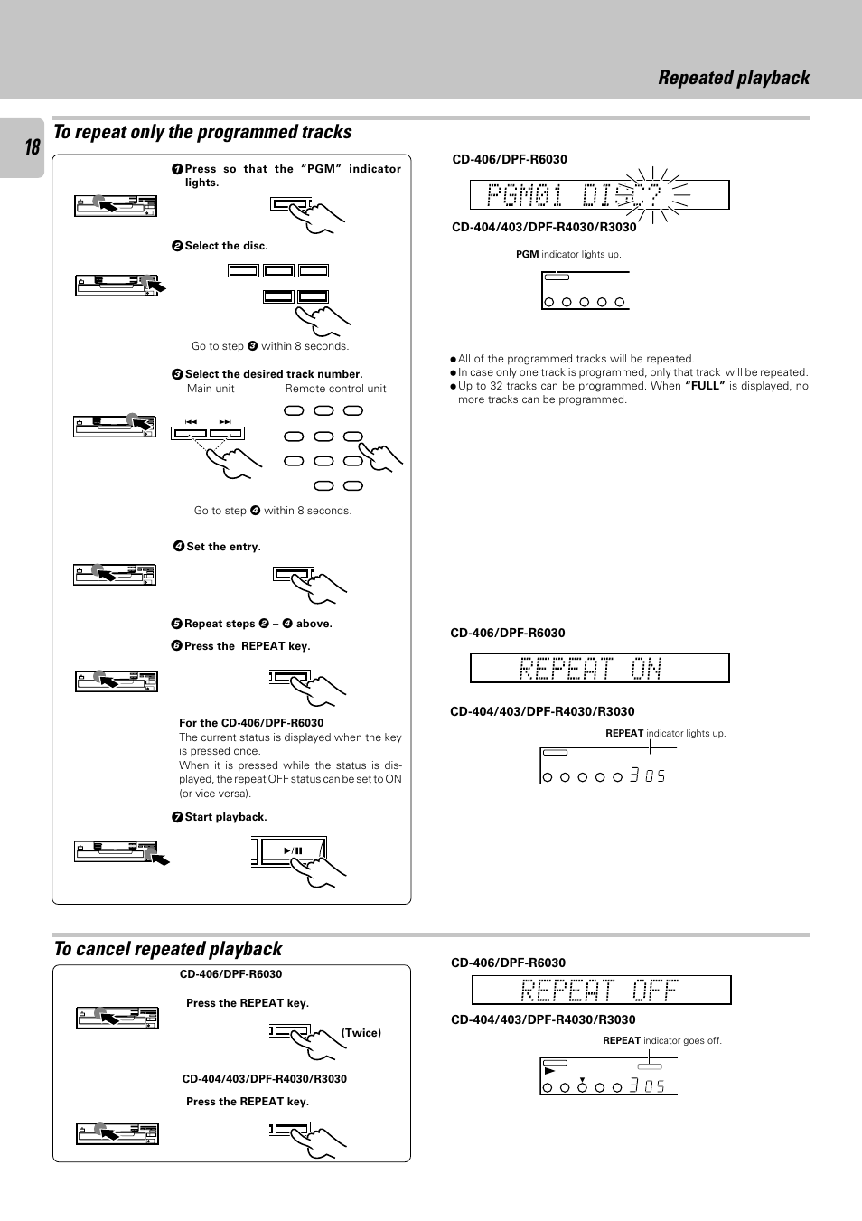 To repeat only the programmed tracks, To cancel repeated playback, Repeated playback | Press the repeat key, Press so that the “pgm” indicator lights, Select the disc, Select the desired track number, Set the entry, Repeat steps 2 – 4 above | Kenwood DPF-R 6030 User Manual | Page 18 / 24