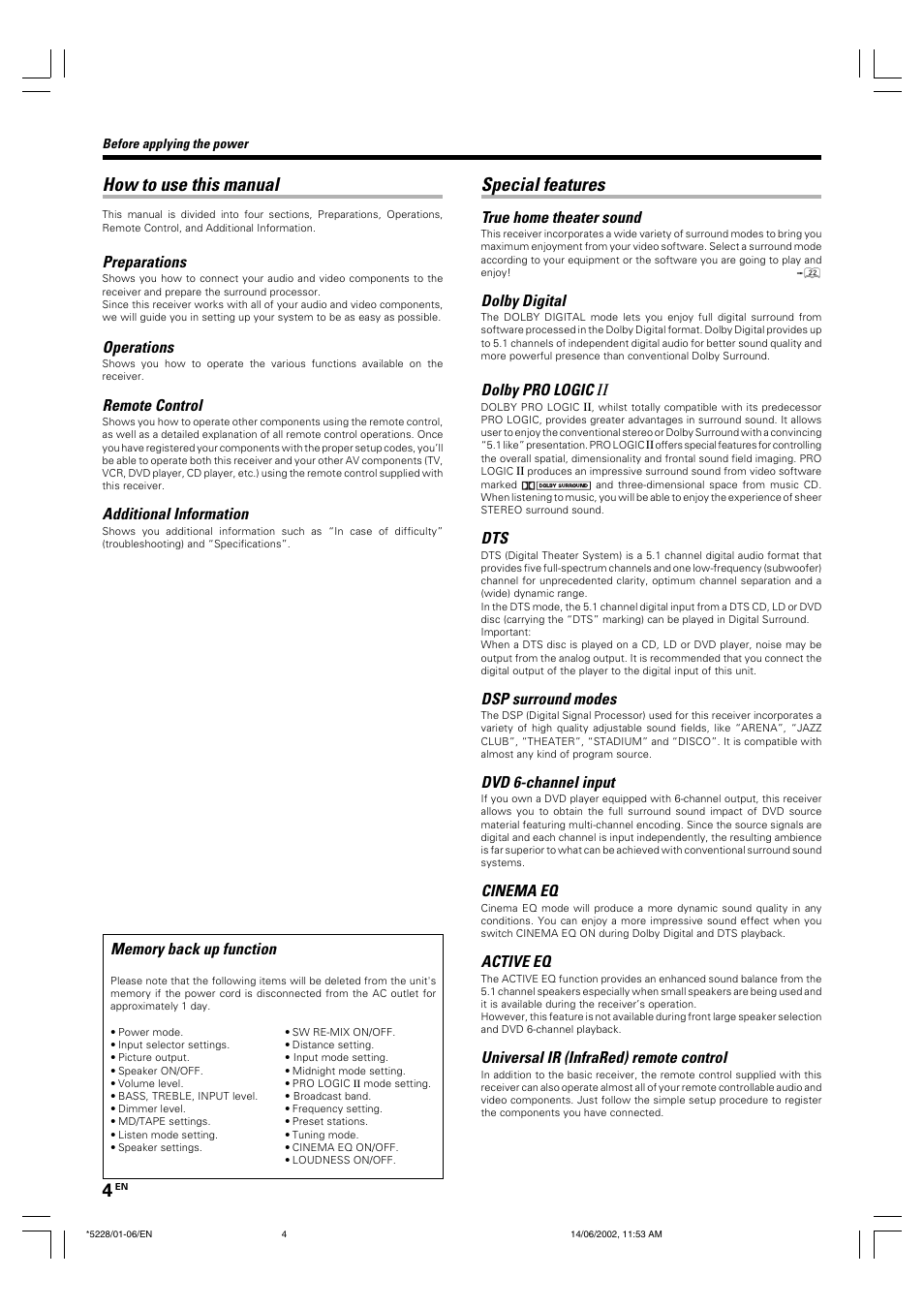 Special features, How to use this manual, True home theater sound | Dolby digital, Dolby pro logic, Dsp surround modes, Dvd 6-channel input, Cinema eq, Active eq, Universal ir (infrared) remote control | Kenwood VR-606 VR-616 User Manual | Page 4 / 36