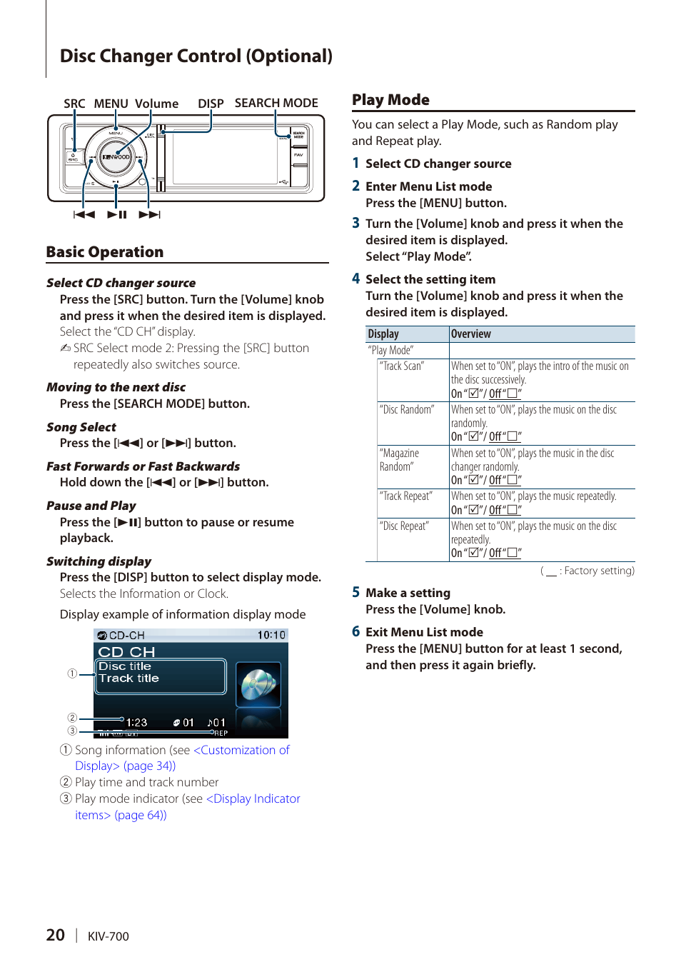Disc changer control (optional), Basic operation, Play mode | Disc changer control, Optional), Basic operation play mode | Kenwood DIGITAL MEDIA RECEIVER KIV-700 User Manual | Page 20 / 76