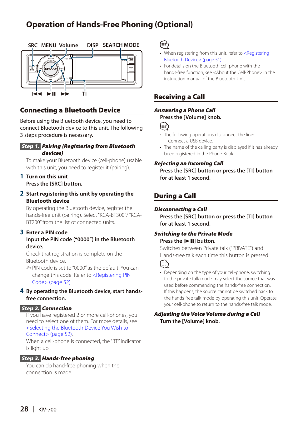 Operation of hands-free phoning (optional), Connecting a bluetooth device, Receiving a call | During a call, Operation of hands-free, Phoning (optional) | Kenwood DIGITAL MEDIA RECEIVER KIV-700 User Manual | Page 28 / 76