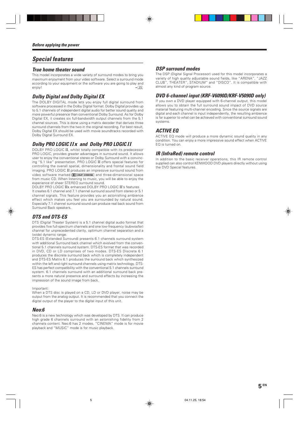 Special features, Ii x, True home theater sound | Dolby digital and dolby digital ex, Dolby pro logic, And dolby pro logic, Dts and dts-es, Neo:6, Dsp surround modes, Active eq | Kenwood KRF-V6090D User Manual | Page 5 / 32