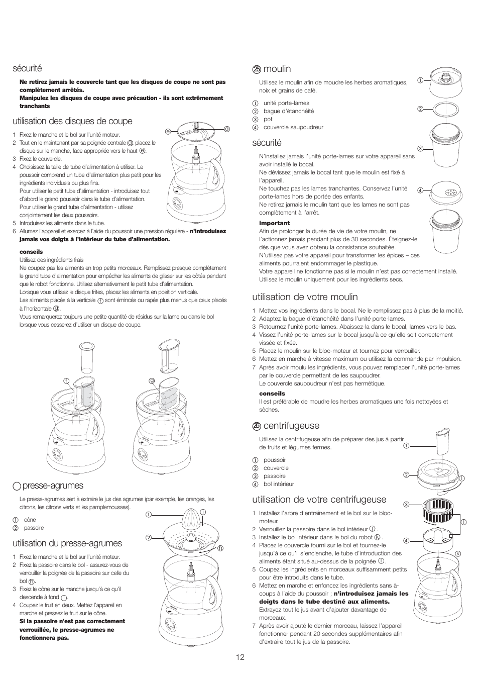 Moulin, Sécurité, Utilisation de votre moulin | Centrifugeuse, Utilisation de votre centrifugeuse, Utilisation des disques de coupe, Presse-agrumes, Utilisation du presse-agrumes | Kenwood FP693 User Manual | Page 14 / 42