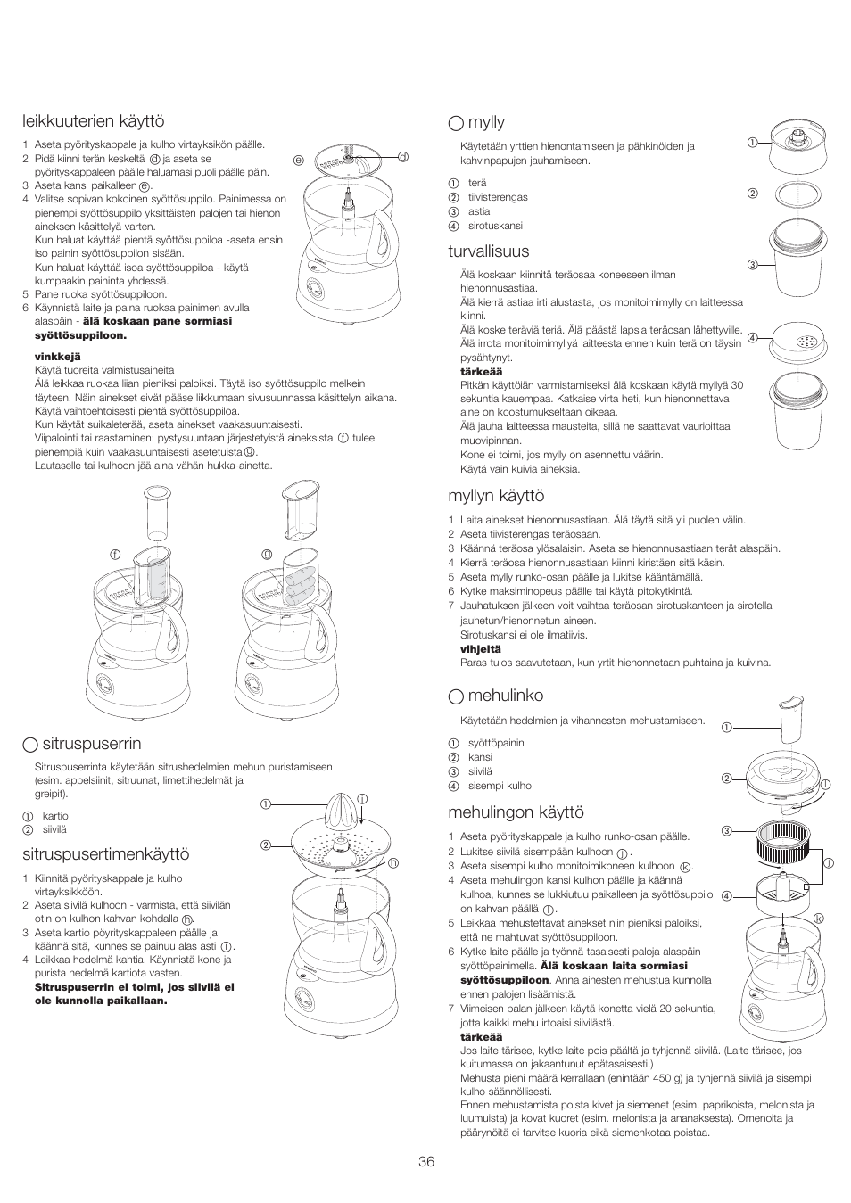 Leikkuuterien käyttö, Sitruspuserrin, Sitruspusertimenkäyttö | Mylly, Turvallisuus, Myllyn käyttö, Mehulinko, Mehulingon käyttö | Kenwood FP693 User Manual | Page 38 / 42