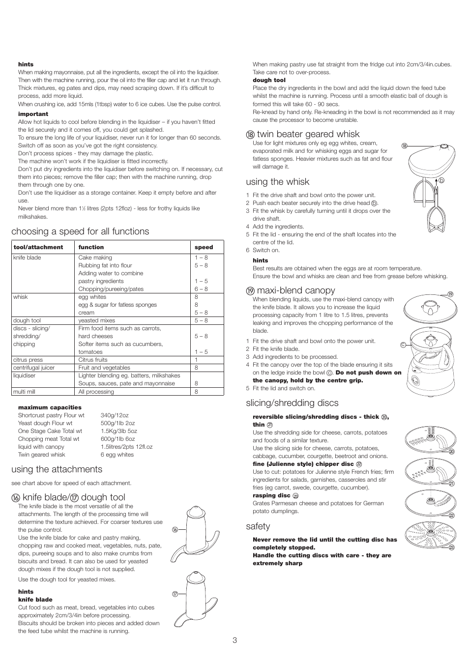 Choosing a speed for all functions, Using the attachments, Knife blade | Dough tool, Twin beater geared whisk, Using the whisk, Maxi-blend canopy, Slicing/shredding discs, Safety | Kenwood FP693 User Manual | Page 5 / 42