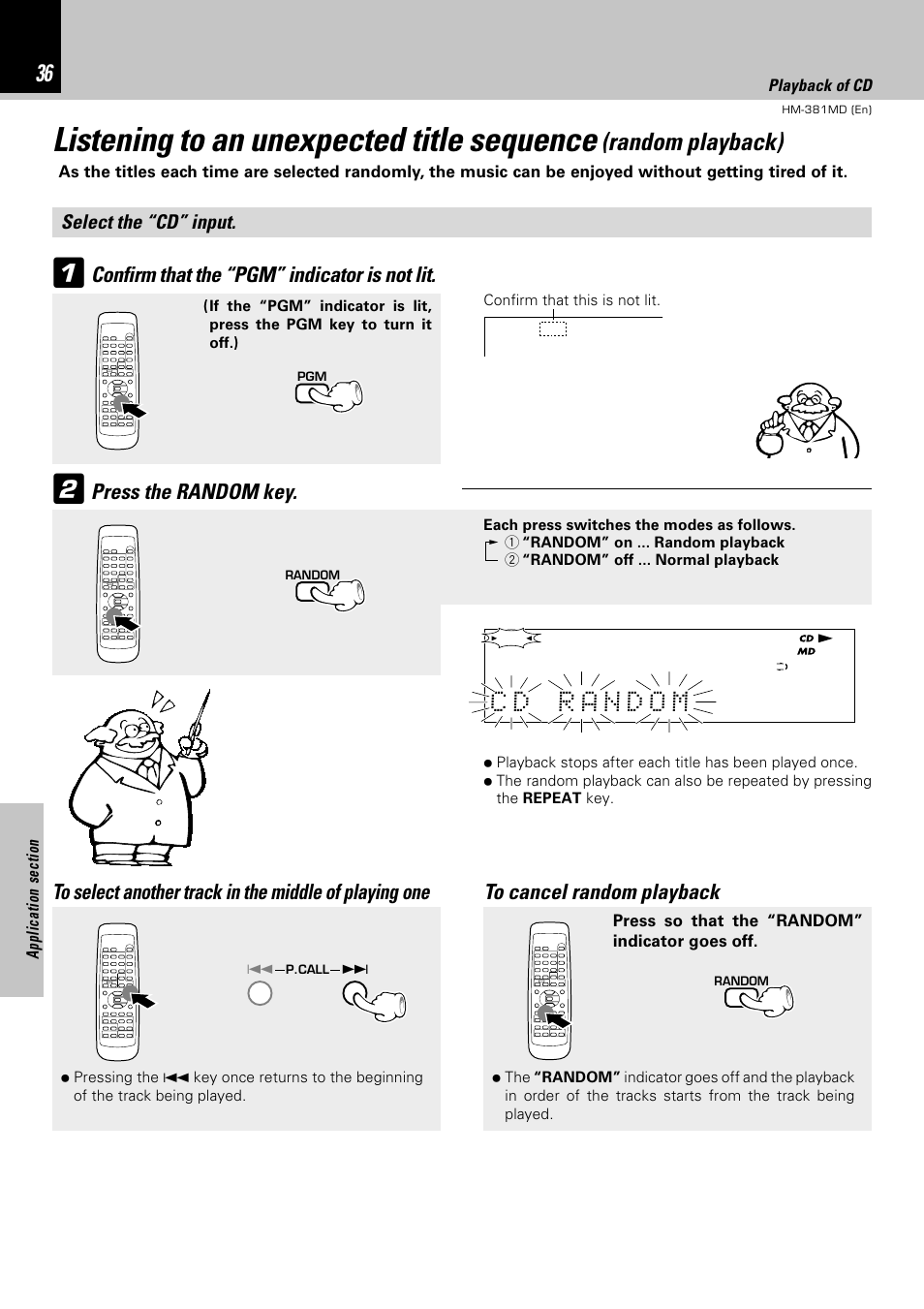 Listening to an unexpected title sequence, Random playback), Confirm that the “pgm” indicator is not lit | Press the random key, Select the “cd” input | Kenwood HM-381MD User Manual | Page 36 / 76