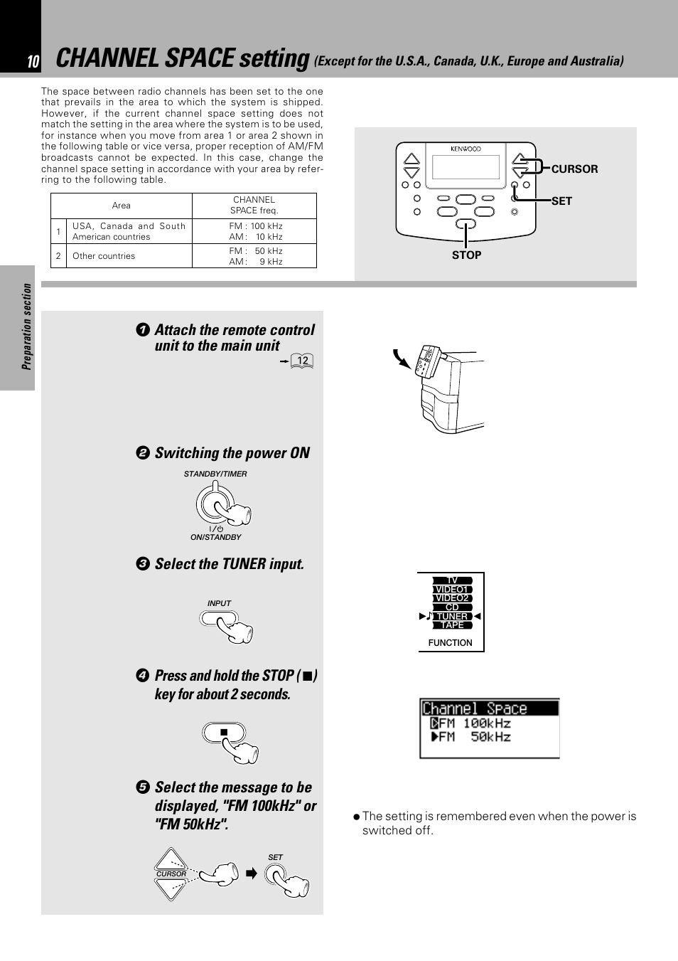 Channel space setting, Attach the remote control unit to the main unit, Switching the power on | Select the tuner input, Press and hold the stop, Key for about 2 seconds | Kenwood NV 600 User Manual | Page 10 / 64