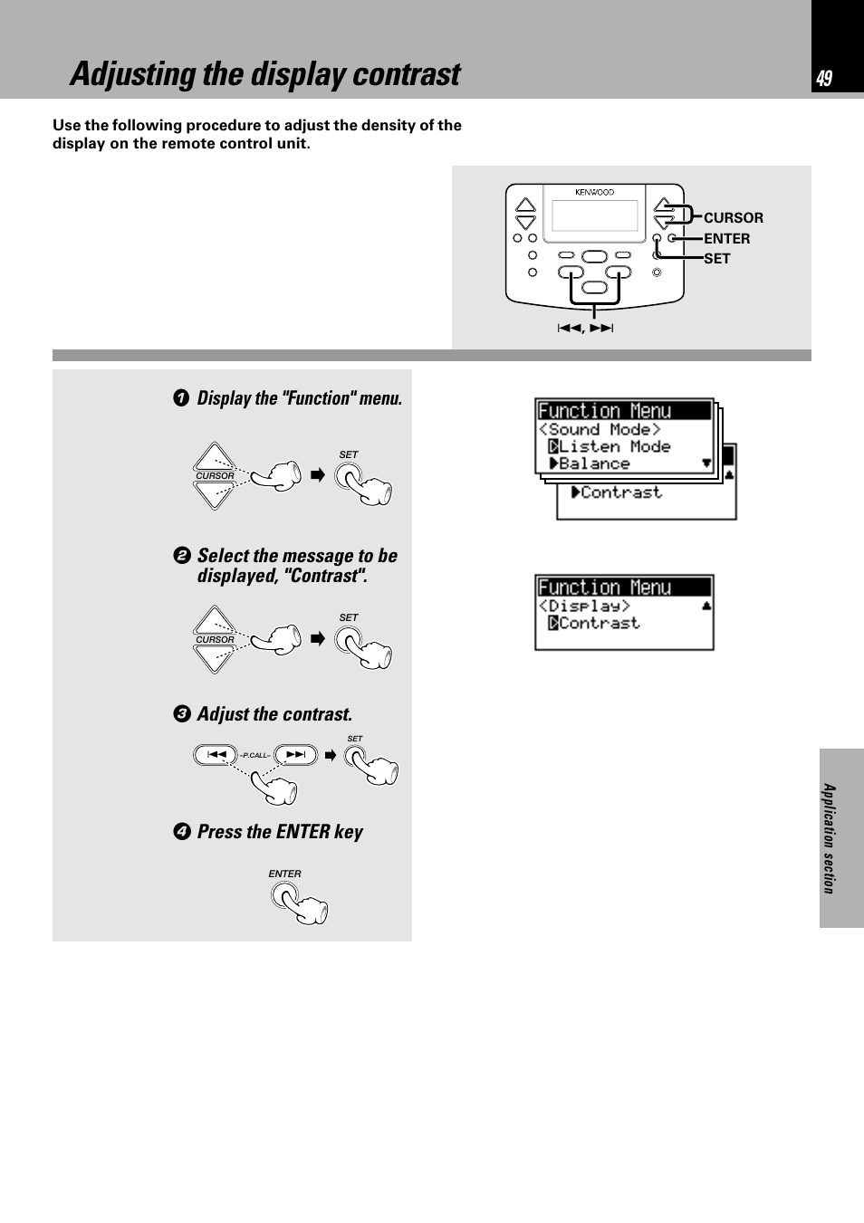 Adjusting the display contrast, Display the "function" menu, Select the message to be displayed, "contrast | Adjust the contrast, Press the enter key | Kenwood NV 600 User Manual | Page 49 / 64