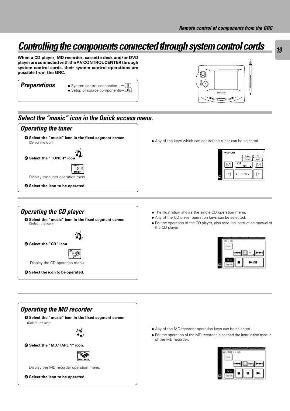 Preparations, Operating the tuner, Operating the cd player | Operating the md recorder, Select the “music” icon in the quick access menu, Remote control of components from the grc | Kenwood C-V751 User Manual | Page 19 / 64